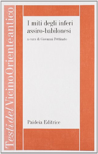 I miti degli inferi assiro-babilonesi (Paperback)