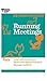 Running Meetings (HBR 20-Minute Manager Series)