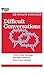 Difficult Conversations (HBR 20-Minute Manager Series)