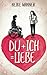 Du + Ich = Liebe (German Edition)