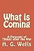 What Is Coming: A Forecast of Things After the War