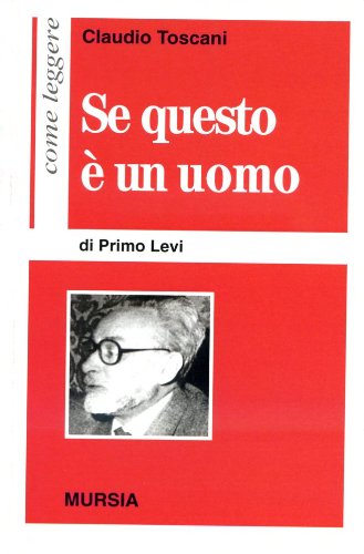 Come leggere Se questo è un uomo di Primo Levi (Misc. Supplies)