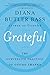 Grateful: The Subversive Practice of Giving Thanks―Practical Steps for Personal Growth and Community Connection