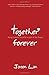 Together Forever by Jason Lim
