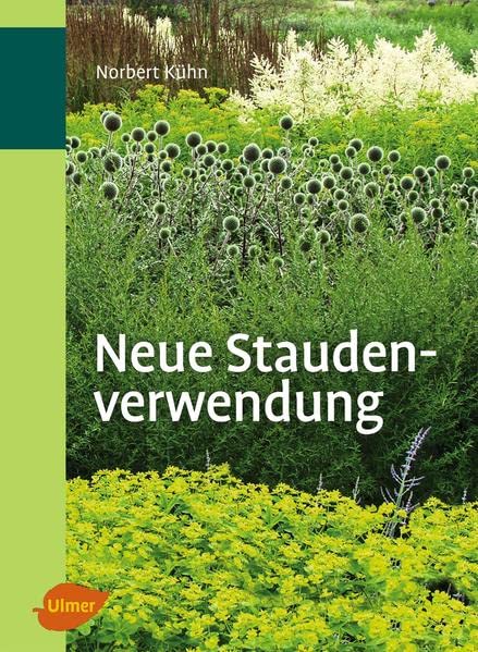Neue Staudenverwendung (Hardcover)