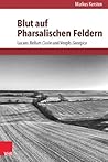 Blut Auf Pharsalischen Feldern: Lucans Bellum Ciuile Und Vergils Georgica (Hypomnemata, 206) (German Edition)