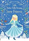 Snow Princess (Little Sticker Dolly Dressing)