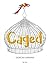 Caged