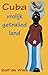 Cuba, vrolijk getralied land
