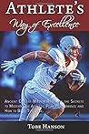 Athlete's Way of Excellence: Ancient Chinese Wisdom Revealing the Secrets to Modern Day Athletic Peak Performance and How to Be in The Zone Athlete's Way of Excellence: Ancient Chinese Wisdom Revealing the Secrets to Modern Day Athletic Peak Performance and How to Be in The Zone
