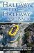 Halfway to Halfway and Back. More River Stories by Dick Linford