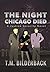 The Night Chicago Died - A Justice Security Novel