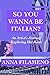 So You Wanna Be Italian?: A...