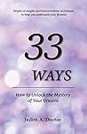 33 Ways: How to Unlock the Mystery of Your Dreams
