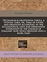 Decimarum & oblationum tabula, a tything table, or, Table of tithes and oblations according to the ecclesiastical laws and ordinances established in ... England, now newly-reduced into a book (1662)