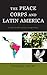 The Peace Corps and Latin A...