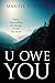U Owe You by Maxine Topping