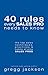 40 Rules Every Sales Pro Needs To Know: the top sales techniques, practices & habits of elite SALES PROS