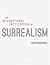 The International Encyclopedia of Surrealism by Michael   Richardson