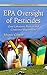 Epa Oversight of Pesticides by Maggie Gibson