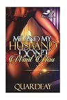 Me And My Husband Don't Want You