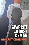 The Parrot, the Horse and the Man