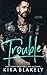 Trouble