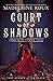 Court of Shadows (House of ...