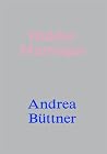 Andrea Buttner: Hidden Marriages Andrea Buttner: Hidden Marriages