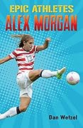 Epic Athletes: Alex Morgan