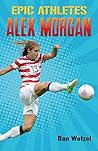 Epic Athletes: Alex Morgan