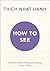 How to See