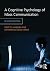 A Cognitive Psychology of Mass Communication by Richard Jackson Harris