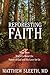 Reforesting Faith: What Trees Teach Us About the Nature of God and His Love for Us