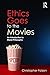 Ethics Goes to the Movies by Christopher Falzon