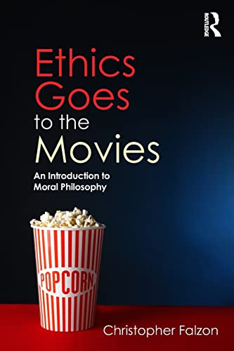 Ethics Goes to the Movies: An Introduction to Moral Philosophy (Paperback)