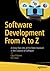 Software Development From A to Z: A Deep Dive into all the Roles Involved in the Creation of Software