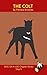 The Colt Chapter Book: For ...