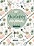 My Gardening Journal (Quiet Fox Designs) Organize Your Gardening Life: Set Annual Goals, Chart Garden Design, Keep a Record of Your Work, Track Crop Performance, and Note What You Learn Each Season