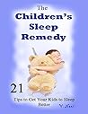 Children Sleep Aid: 21 Tips to Get Your Kids to Sleep Better