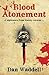 Blood Atonement (Blood Detective, #2)