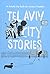 Tel Aviv City Stories by Ira Ginzberg (concept)
