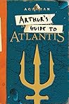 Aquaman: Arthur's Guide to Atlantis Aquaman: Arthur's Guide to Atlantis