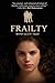 Frailty: A Screen Play