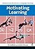 Motivating Learning (Research and Resources in Language Teaching)