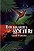 Der blutrote Kolibri