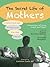 the secret life of mothers