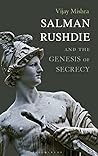 Salman Rushdie and the Genesis of Secrecy