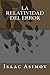 La Relatividad del Error by Isaac Asimov