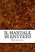 Il Manuale Di Epitteto by Epictetus